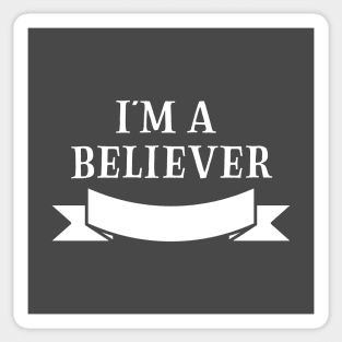 I´m a Believer, white Sticker